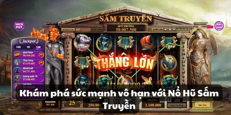 Khám phá sức mạnh vô hạn với Nổ Hũ Sấm Truyền cực đỉnh 1 Khám phá sức mạnh vô hạn