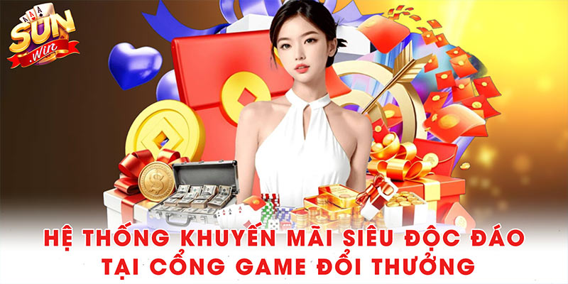 Sunwin - Cổng Game Giải Trí Trực Tuyến Uy Tín (2010 - 2025) 40 Hệ thống khuyến mãi siêu độc đáo tại cổng game đổi thưởng
